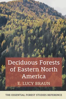 Pădurile de foioase din estul Americii de Nord - Deciduous Forests of Eastern North America
