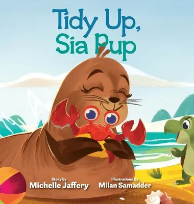Fă ordine, Sia Pup - Tidy Up, Sia Pup