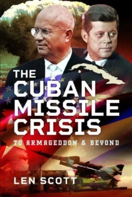 Criza rachetelor cubaneze: Până la Armaghedon și dincolo - The Cuban Missile Crisis: To Armageddon and Beyond