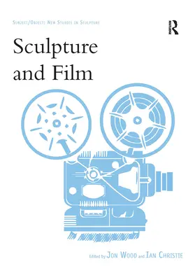 Sculptură și film - Sculpture and Film