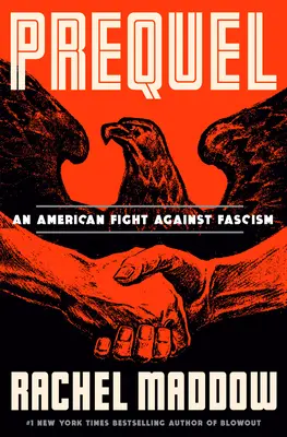 Prequel: O luptă americană împotriva fascismului - Prequel: An American Fight Against Fascism