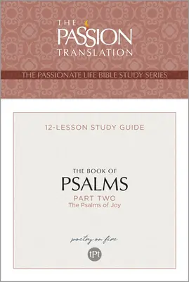 Tpt Cartea Psalmilor - Partea 2: Ghid de studiu cu 12 lecții - Tpt the Book of Psalms--Part 2: 12-Lesson Study Guide