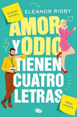 Amor Y Odio Tienen Cuatro Letras / Dragostea și ura sunt cuvinte cu patru litere - Amor Y Odio Tienen Cuatro Letras / Love and Hate Are Four-Letter Words