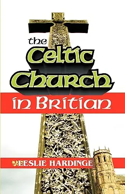 Biserica celtică în Marea Britanie - The Celtic Church in Britain