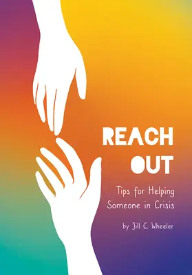 Întindeți mâna: Sfaturi pentru a ajuta pe cineva aflat în criză - Reach Out: Tips for Helping Someone in Crisis
