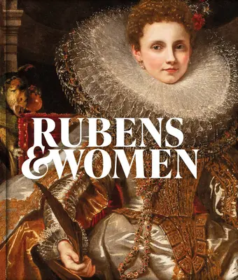 Rubens și femeile - Rubens & Women