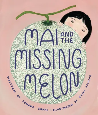 Mai și pepenele dispărut - Mai and the Missing Melon