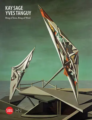 Kay Sage și Yves Tanguy: Inel de fier, inel de lână - Kay Sage and Yves Tanguy: Ring of Iron, Ring of Wool