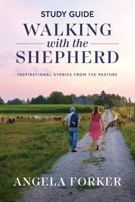 Ghid de studiu Walking with the Shepherd: Povești inspiraționale de pe pășune - Walking with the Shepherd Study Guide: Inspirational stories from the pasture