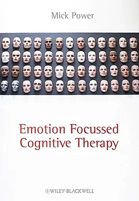 Terapia cognitivă centrată pe emoții - Emotion-Focused Cognitive Therapy
