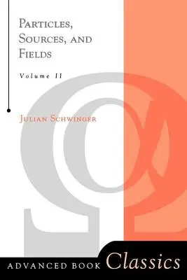 Particule, surse și câmpuri, volumul 2 - Particles, Sources, And Fields, Volume 2