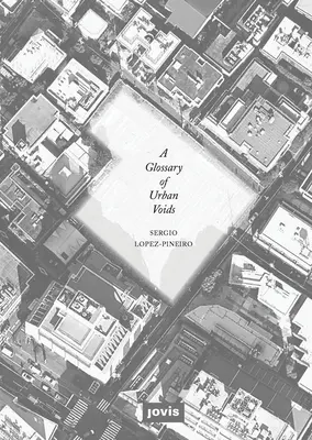 Un glosar al golurilor urbane - A Glossary of Urban Voids