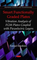 Plăci inteligente cu gradație funcțională - Analiza vibrațiilor plăcilor FGM cuplate cu straturi piezoelectrice - Smart Functionally Graded Plates - Vibration Analysis of FGM Plates Coupled with Piezoelectric Layers