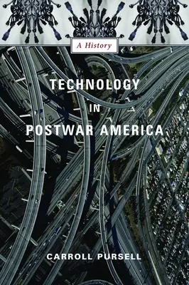 Tehnologia în America postbelică: O istorie - Technology in Postwar America: A History