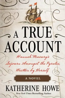 O poveste adevărată: Sejurul lui Hannah Masury printre pirați, scris de ea însăși - A True Account: Hannah Masury's Sojourn Amongst the Pyrates, Written by Herself