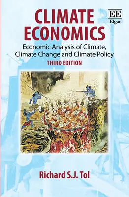 Economia climei - Analiza economică a climei, a schimbărilor climatice și a politicii climatice, ediția a treia - Climate Economics - Economic Analysis of Climate, Climate Change and Climate Policy, Third Edition