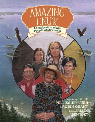 Amazing l'Nu'k: O celebrare a poporului Mi'kma'ki - Amazing l'Nu'k: A Celebration of the People of Mi'kma'ki