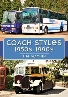 Stiluri de autocare 1950-1990 - Coach Styles 1950s-1990s
