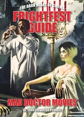 Ghidul Frightfest pentru filmele cu doctori nebuni - Frightfest Guide to Mad Doctor Movies