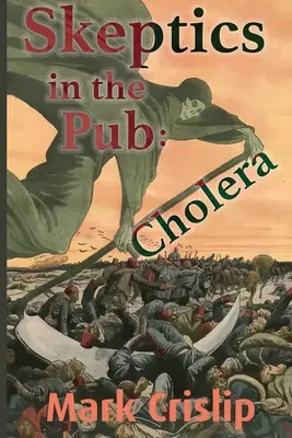 Sceptici în pub: Cholera: Holeră - Skeptics in the Pub: Cholera: Cholera