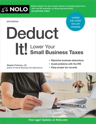 Deducere! Reduceți impozitele micilor întreprinderi - Deduct It!: Lower Your Small Business Taxes