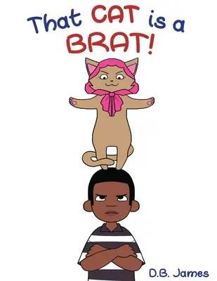 Pisica aia e o puștoaică - That Cat is a Brat