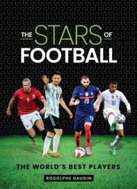 Stelele fotbalului - Cei mai buni jucători ai lumii - Stars of Football - The World's Best Players