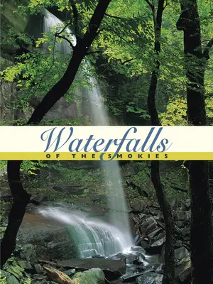 Cascadele din Smokies - Waterfalls of the Smokies