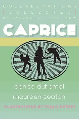 Caprice: Collected, Uncollected și noi colaborări - Caprice: Collected, Uncollected, & New Collaborations