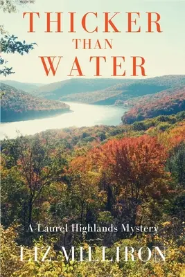 Thicker Than Water: Un mister din Laurel Highlands - Thicker Than Water: A Laurel Highlands Mystery