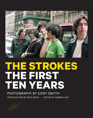 The Strokes: Primii zece ani - The Strokes: The First Ten Years