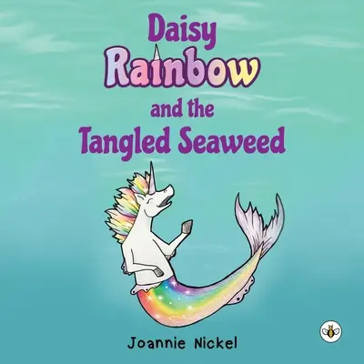 Daisy Rainbow și algele încâlcite - Daisy Rainbow and the Tangled Seaweed