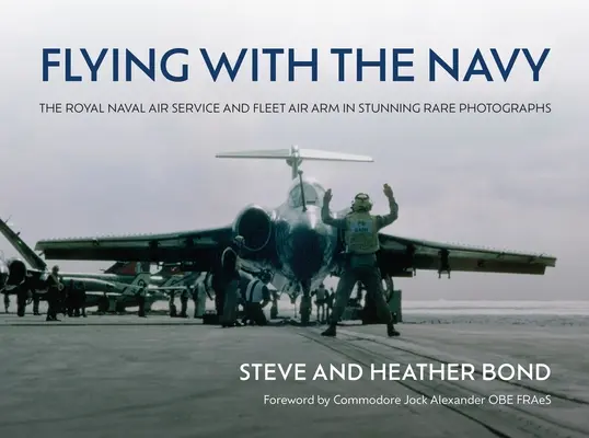 Flying with the Navy: Royal Naval Air Service și Fleet Air Arm în fotografii rare uimitoare - Flying with the Navy: The Royal Naval Air Service and Fleet Air Arm in Stunning Rare Photographs