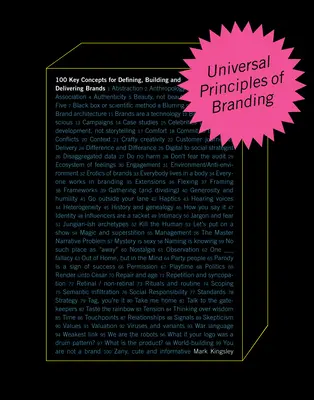 Principiile universale ale brandingului: 100 de concepte-cheie pentru definirea, construirea și furnizarea de mărci - Universal Principles of Branding: 100 Key Concepts for Defining, Building, and Delivering Brands