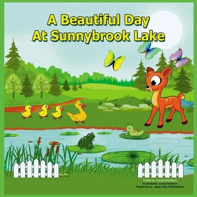 O zi frumoasă la Sunnybrook Lake - A Beautiful Day at Sunnybrook Lake