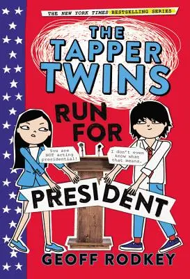 Gemenii Tapper candidează la președinție - The Tapper Twins Run for President