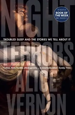 Night Terrors: Somnul tulbure și poveștile pe care le spunem despre el - Night Terrors: Troubled Sleep and the Stories We Tell about It