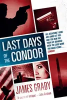 Ultimele zile ale Condorului - Last Days of the Condor