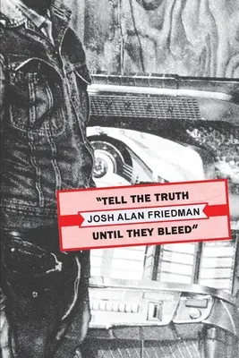 Spune adevărul până sângerezi - Tell the Truth Until They Bleed