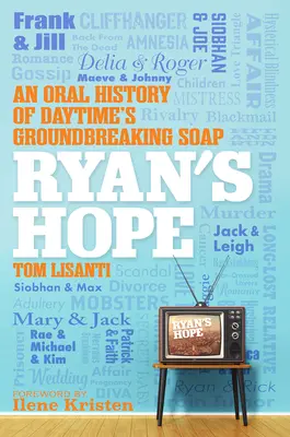 Ryan's Hope: O istorie orală a telenovelei revoluționare din Daytime - Ryan's Hope: An Oral History of Daytime's Groundbreaking Soap