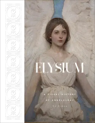 Elysium: O istorie vizuală a angelologiei - Elysium: A Visual History of Angelology