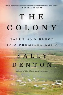 The Colony: Credință și sânge într-o țară promisă - The Colony: Faith and Blood in a Promised Land