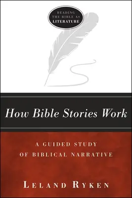 Cum funcționează povestirile biblice: Un studiu ghidat al narațiunii biblice - How Bible Stories Work: A Guided Study of Biblical Narrative