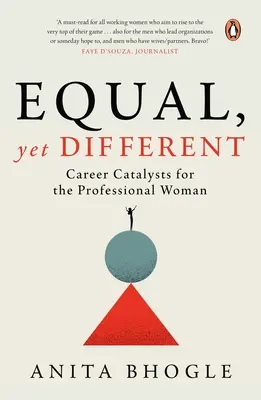 Egali, dar diferiți: Catalizatori de carieră pentru femeia profesionistă - Equal, Yet Different: Career Catalysts for the Professional Woman