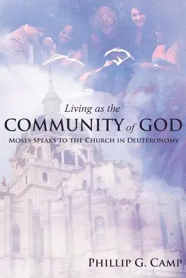 Trăind ca o comunitate a lui Dumnezeu: Moise vorbește Bisericii în Deuteronom - Living as the Community of God: Moses Speaks to the Church in Deuteronomy