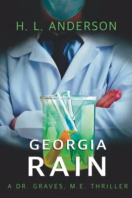 Georgia Rain: Un thriller Dr. Graves, M. E. - Georgia Rain: A Dr. Graves, M. E. Thriller
