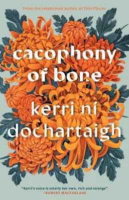 Cacofonia oaselor: Cercul unui an (Cacophony of Bone: The Circle of a Year) - Cacophony of Bone: The Circle of a Year