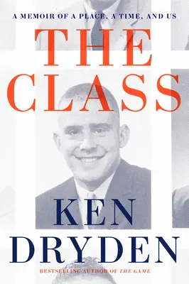 The Class: A Memoir of a Place, a Time, and Us