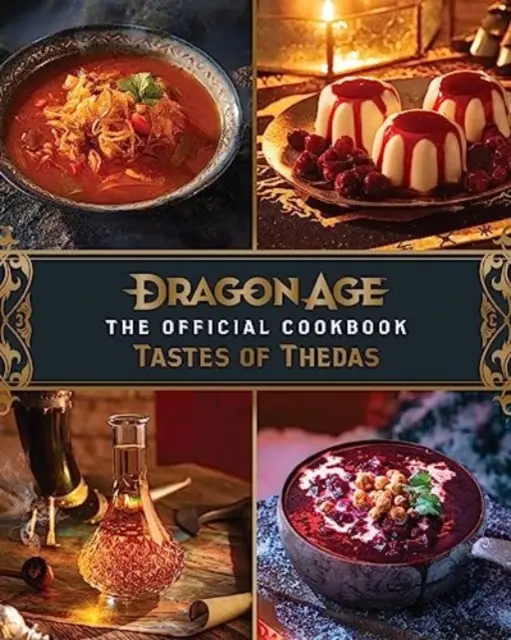 Dragon Age: Cartea de bucate oficială - Dragon Age: The Official Cookbook