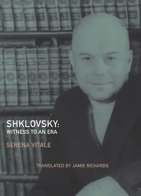 Shklovsky: Martor al unei epoci - Shklovsky: Witness to an Era
